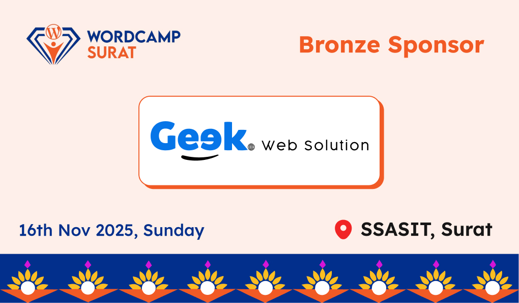Thank you to our Bronze sponsor, Geek Web Solution for WordCamp Surat 2025